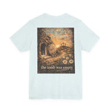 Easter “The Tomb Was Empty” Christian T-Shirt — Resurrection Cross Graphic Tee