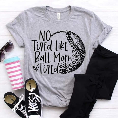 No tired like ball mom tired Screenprint