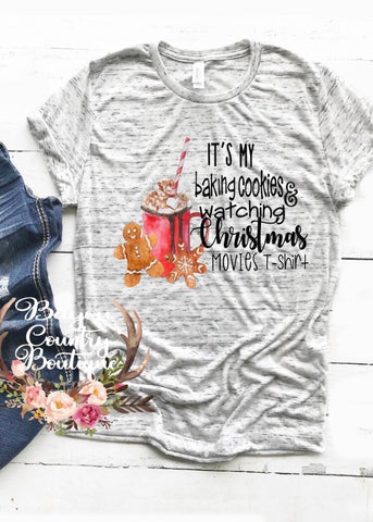 Baking Cookies and Watching Christmas Movies Shirt